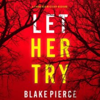 Let Her Try by Pierce, Blake